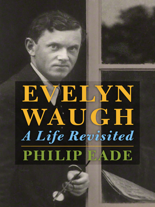 Title details for Evelyn Waugh by Philip Eade - Available